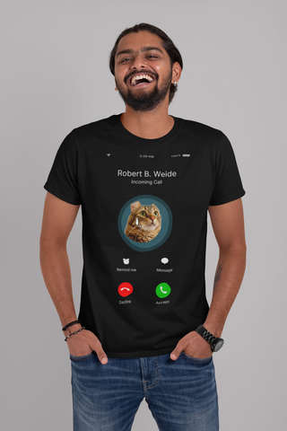 Robert B. Weide Calling..." T-Shirt – The Ultimate Plot Twist 😂